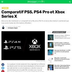 Comparatif PS5, PS4 Pro et Xbox Series X