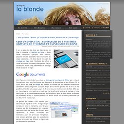 [Le blog de la blonde...] Cloud computing : comparatif de 5 systèmes gratuits de stockage et sauvegarde en ligne