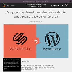 Comparatif de plates-formes de création de site web : Squarespace ou WordPress ?