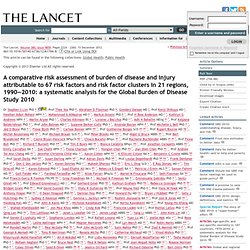 A comparative risk assessment of burden of disease and injury attributable to 67 risk factors and risk factor clusters in 21 regions, 1990–2010: a systematic analysis for the Global Burden of Disease Study 2010