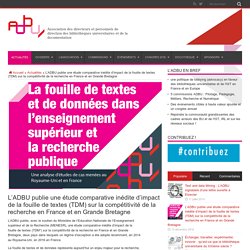 L’ADBU publie une étude comparative inédite d’impact de la fouille de textes (TDM) sur la compétitivité de la recherche en France et en Grande Bretagne