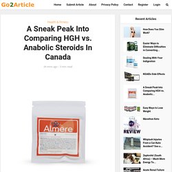A Sneak Peak Into Comparing HGH vs. Anabolic Steroids In Canada