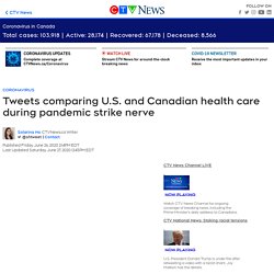 Tweets comparing U.S. and Canadian health care during pandemic strike nerve
