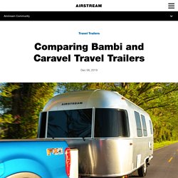 Comparing Bambi and Caravel Travel Trailers