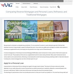 Comparing Reverse Mortgages and Personal Loans, Refinance, and Traditional Mortgages - American Advisors Group