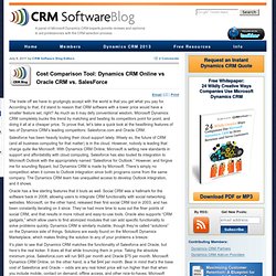Cost Comparison Tool: Dynamics CRM Online vs Oracle CRM vs. SalesForce
