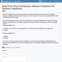 Read This! Short Comparison between Projectors Vs. Reflector Headlights