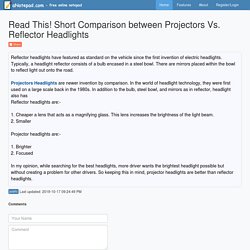 Read This! Short Comparison between Projectors Vs. Reflector Headlights