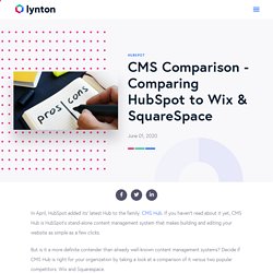 CMS Comparison - Comparing HubSpot to Wix & SquareSpace