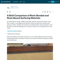 A Brief Comparison of Resin Bonded and Resin Bound Surfacing Materials