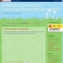 CONSTRUIR SABERES COMPARTIENDO TRADICIONES: TRADICIONES