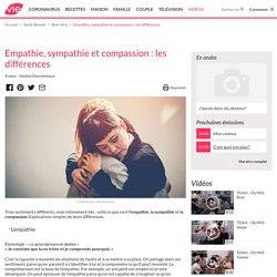 Empathie, sympathie et compassion : les différences