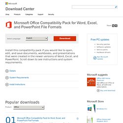 Download details: Microsoft Office Compatibility Pack for Word, Excel, and PowerPoint File Formats