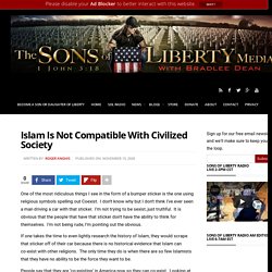 Islam Is Not Compatible With Civilized Society