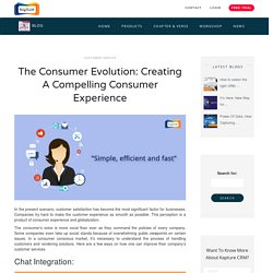 The Consumer Evolution: Creating a Compelling Consumer Experience