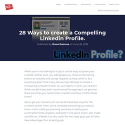 28 Ways to create a Compelling Linkedin Profile. - Brand Samosa