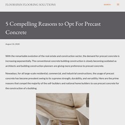 5 Compelling Reasons to Opt For Precast Concrete