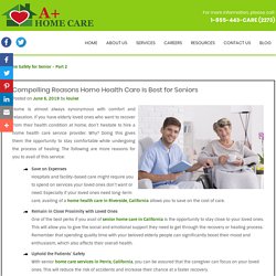 Compelling Reasons Home Health Care Is Best for Seniors