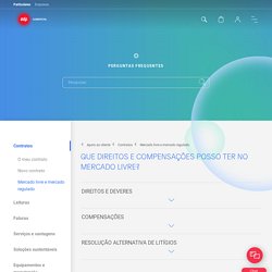 Que direitos e compensações posso ter no mercado livre? - Particulares - Apoio ao Cliente