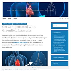 Get Compensated With Greenfield Lawsuits