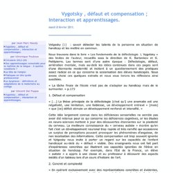 Vygotsky , défaut et compensation ; interaction et apprentissages.