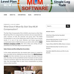 What Does It Mean By Stair Step MLM Compensation? - mlm software company in india