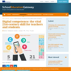 Digital competence: the vital 21st-century skill for teachers and students