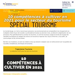 10 compétences à cultiver en 2021 pour le secteur du tourisme -