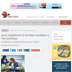 Les 6 compétences du formateur-facilitateur à l'ère numérique - Thot Cursus