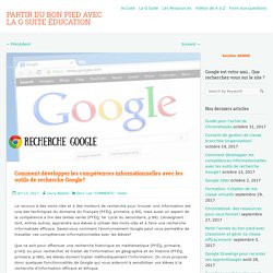 Comment développer les compétences informationnelles avec les outils de recherche Google? – Partir du bon pied avec la G Suite Éducation