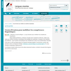 Un jeu d'évasion pour mobiliser les compétences linguistiques - Langues vivantes - Éduscol