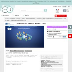 Gestion des fichiers - Canal U