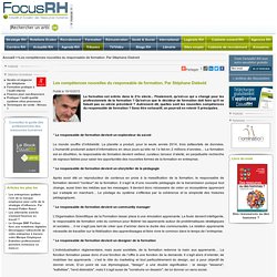 Les compétences nouvelles du responsable de formation. Stéphane Diebold. Focus RH. focusrh.com