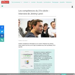 Les compétences du 21e siècle - Interview de Jérémy Lamri