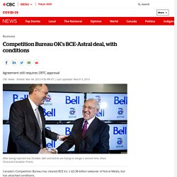 Competition Bureau approves BCE-Astral deal with conditions - Canada