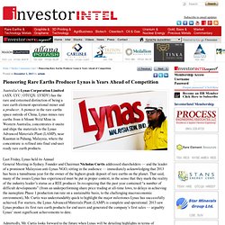 Pioneering Rare Earths Producer Lynas is Years Ahead of Competition