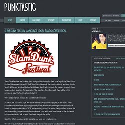 Slam Dunk Festival announce Local Bands Competition