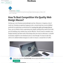 How To Beat Competition Via Quality Web Design Macon?