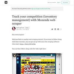 Track your competition (inventory management) with Mozenda web scraper