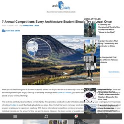 7 Annual Competitions Every Architecture Student Should Try at Least Once