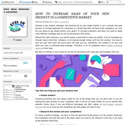How to increase sales of your new product in a competitive market. Обсуждение на LiveInternet - Российский Сервис Онлайн-Дневников