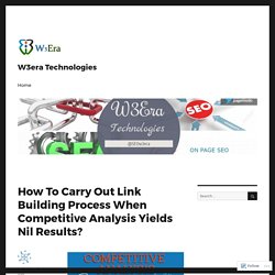 How To Carry Out Link Building Process When Competitive Analysis Yields Nil Results?