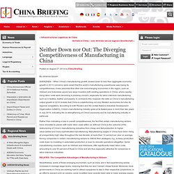 Neither Down nor Out: The Diverging Competitiveness of Manufacturing in China - China Briefing News