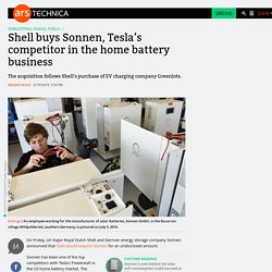 Shell buys Sonnen, Tesla’s competitor in the home battery business