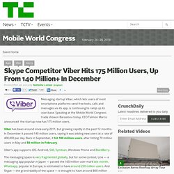 2013/02/26/skype-competitor-viber-hits-175-million-users-up-from-140-million-in-december/