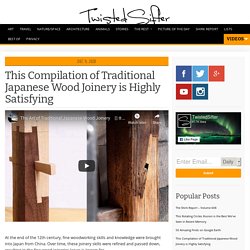 This Compilation of Traditional Japanese Wood Joinery is Highly Satisfying » TwistedSifter