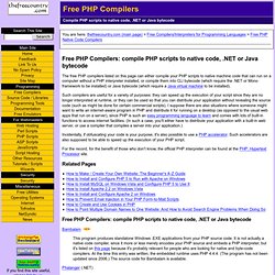 Free PHP Compilers: compile PHP scripts to native code, .NET or Java bytecode