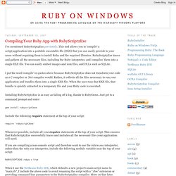 Compiling Your Ruby App with RubyScript2Exe