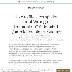 How to file a complaint about Wrongful termination? A detailed guide for whole procedure – Saw Law Group LLP