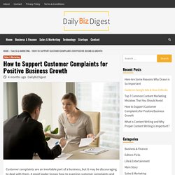 How to Support Customer Complaints about Positive Business Growth